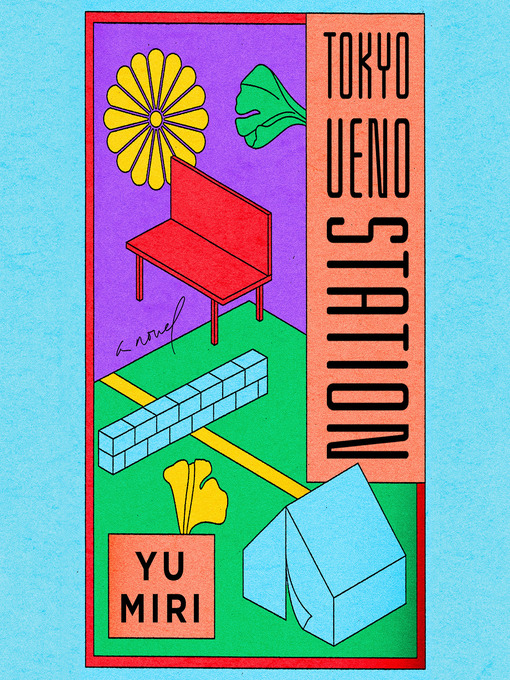 Title details for Tokyo Ueno Station (National Book Award Winner) by Yu Miri - Available